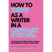 How to Thrive as a Writer in the Capitalist Dystopia