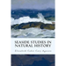 Seaside Studies in Natural History