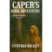 Caper's Dark Adventure
