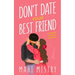 Don't Date Your Best Friend: A Friends to Lovers Steamy Romance