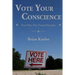 Vote Your Conscience: Party Must Not Trump Principles