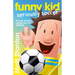 Funny Kid Seriously Soccer