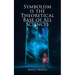 Symbolism Is the Theoretical Base of All Sciences