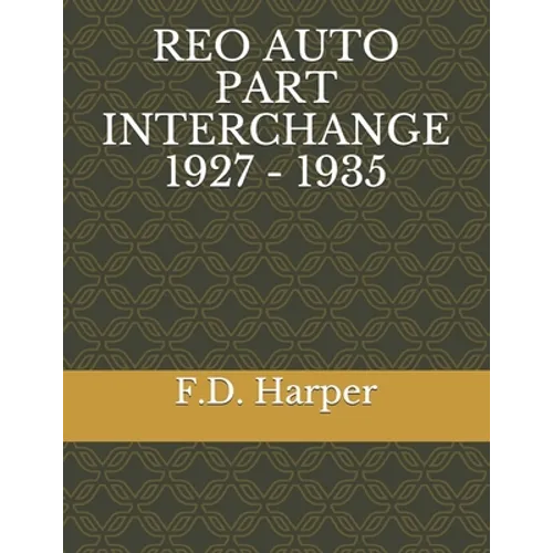 Reo Auto Part Interchange 1927 - 1935