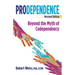 Prodependence: Beyond the Myth of Codependency, Revised Edition