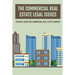 The Commercial Real Estate Legal Issues: Survival Guide For Commercial Real Estate Owners: Why You Need A Commercial Real Estate Attorney