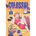 Colossal (Volume 1): A Graphic Novel