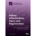 Kidney Inflammation, Injury and Regeneration