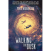 Walking the Dusk