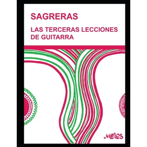 Las terceras lecciones de guitarra: Método para aprender a tocar la guitarra