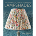 The Complete Guide to Making Lampshades