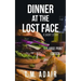 Dinner at the Lost Face