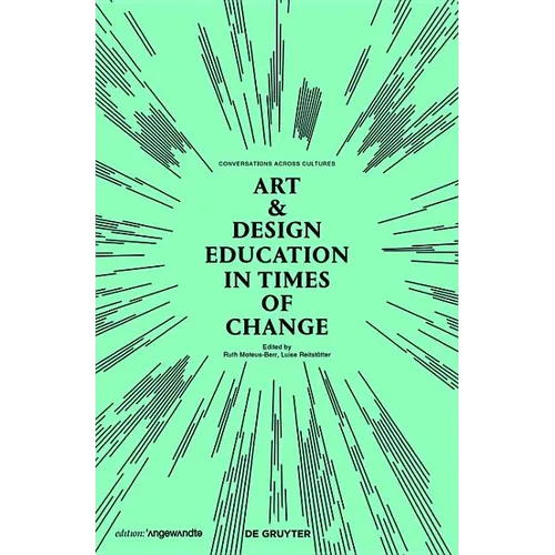Art & Design Education in Times of Change: Conversations Across Cultures