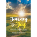 Journey to Joy: From Spiritual Rigidity to Freedom A Spiritual Autobiography 2nd Edition