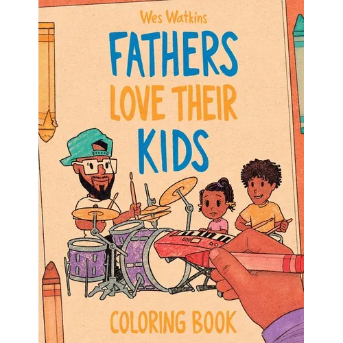 Fathers Love Their Kids Coloring Book