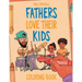 Fathers Love Their Kids Coloring Book
