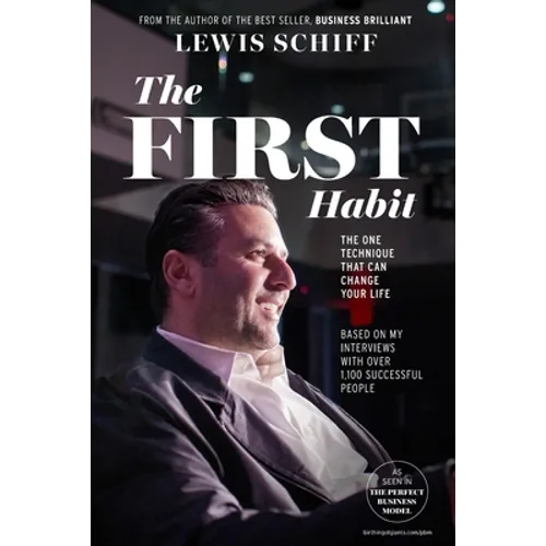 The First Habit: The One Technique That Can Change Your Life