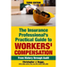 The Insurance Professional's Practical Guide to Workers' Compensation: From History through Audit