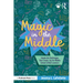 Magic in the Middle: Hands-On Challenges That Create Joy for Middle School Gifted Learners