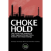 Choke Hold: The Fossil Fuel Industry's Fight Against Climate Policy, Science and Clean Energy