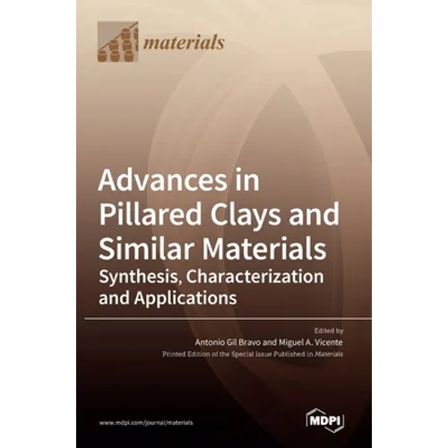 Advances in Pillared Clays and Similar Materials: Synthesis, Characterization and Applications