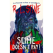Slime Doesn't Pay!