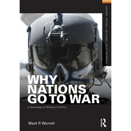Why Nations Go to War: A Sociology of Military Conflict