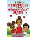 I Am Fearfully & Wonderfully Made