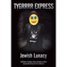 Jewish Lunacy: 6000 Years of Tradition, Pride, and Stories as Told by Someone Who Missed the First 5,960 Years