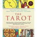 The Tarot: A Collection of Secret Wisdom from Tarot's Mystical Origins: The Essential Writings from Tarot's Greatest Teachers