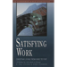 Satisfying Work: Christian Living from Nine to Five