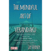 The Mindful Art of Verandaku: Micro Poems in a Macro World - Volume 1