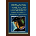 Remaking the American University: Market-Smart and Mission-Centered