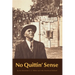 No Quittin' Sense