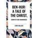 Ben-Hur: A Tale of the Christ, Complete and Unabridged