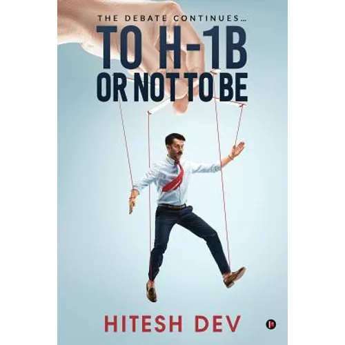 To H-1B or Not to Be: The Debate continues...