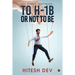 To H-1B or Not to Be: The Debate continues...