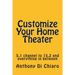 Customize Your Home Theater: 5.1 channel to 15.2 and everything in between