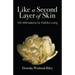 Like a Second Layer of Skin