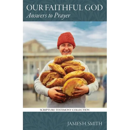 Our Faithful God: Answers to Prayer