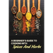 A Beginner's Guide To Cooking With Spices And Herbs: Natural Ingredient, Home Cook, Beginners Cookbook For Spices And Herbs