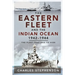 The Eastern Fleet and the Indian Ocean, 1942-1944: The Fleet That Had to Hide