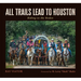 All Trails Lead to Houston: Riding to the Rodeo