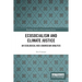 Ecosocialism and Climate Justice: An Ecological Neo-Gramscian Analysis