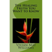The Healing Truth You Want to Know