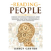 Reading People: Harness the Power Of Personality, Body Language, Influence & Persuasion To Transform Your Work, Relationships, Boost Y