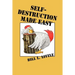 Self-Destruction Made Easy