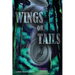 Wings or Tails