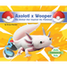 Axolotl X Wooper: The Animal That Inspired the Pokémon: Animal That Inspired the Pokémon