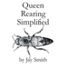 Queen Rearing Simplified